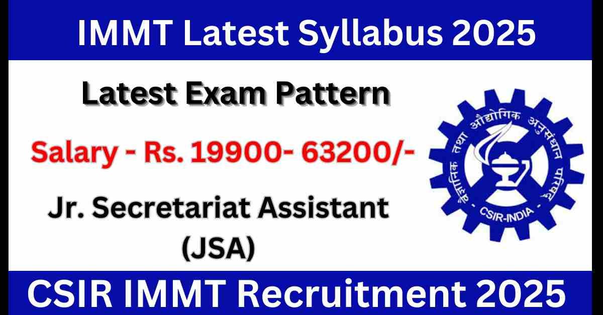 CSIR IMMT JSA Latest Syllabus