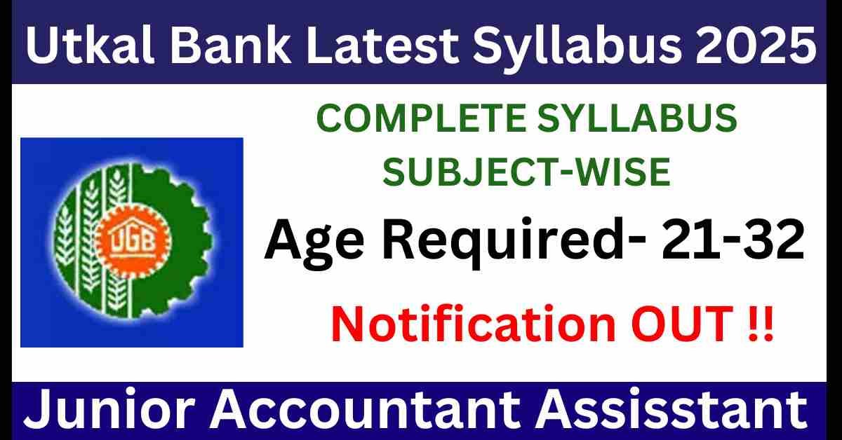 Utkal Bank Junior Accountant Assistant Best Syllabus